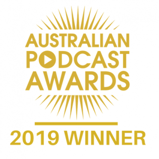 Australian Podcast Awards 2019 Winner